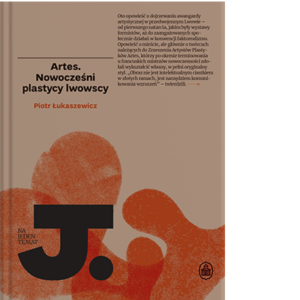 Artes. Nowocześni plastycy lwowscy